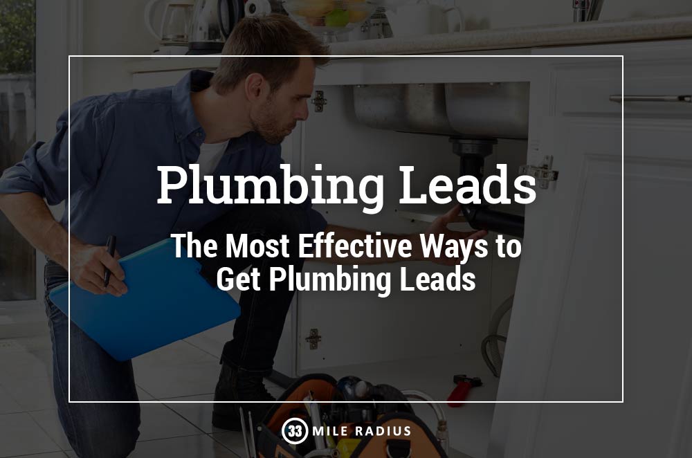 Getting Plumbing Leads The Most Effective Ways to Get Plumbing Leads